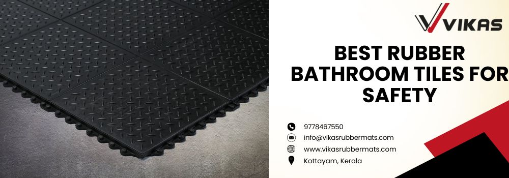 uploads_vik/blogs/Best Rubber Bathroom Tiles for Safety.jpg